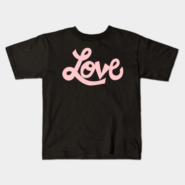 Whimsical Love cartoon illustrated text in light pink Kids T-Shirt by Angel Dawn Design